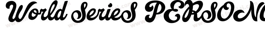 World SerieS PERSONAL USE ONLY PERS字体转换